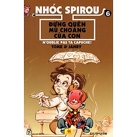 Download sách Nhóc Spirou - Đừng Quên Mũ Choàng Của Con (Tập 6)