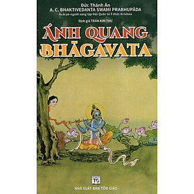 Download sách Ánh Quang Bhagavata - Series Đức Thánh Ân 