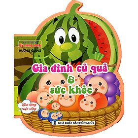 Download sách Tủ Sách Kỹ Năng Sống - Gia Đình Củ Quả Và Sức Khỏe