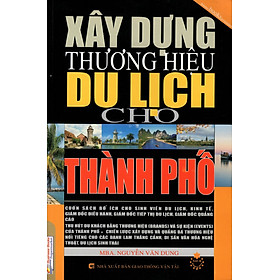 Download sách Xây Dựng Thương Hiệu Du Lịch Cho Thành Phố