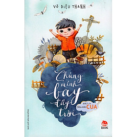 Download sách Chúng Mình Bay Đầy Trời