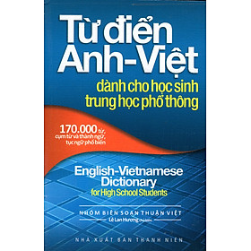 [Tải ebook] Từ Điển Anh – Việt Dành Cho Học Sinh Trung Học Phổ Thông PDF