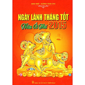 Ngày Lành Tháng Tốt Năm Ất Mùi 2015