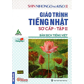 Giáo Trình Tiếng Nhật Sơ Cấp (Bản Dịch Tiếng Việt) - Tập 2