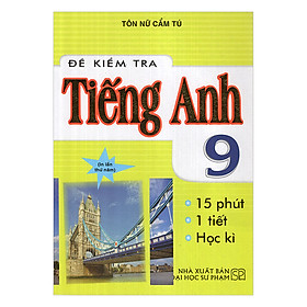 Nơi bán Đề Kiểm Tra Tiếng Anh 9 - Giá Từ -1đ