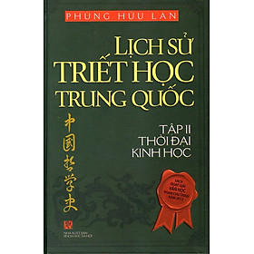 Lịch Sử Triết Học Trung Quốc - Tập II Thời Đại Kinh Học 