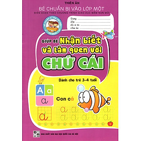 Download sách Giúp Bé Nhận Biết Và Làm Quen Với Chữ Cái (Dành Cho Trẻ 3 - 4 Tuổi)