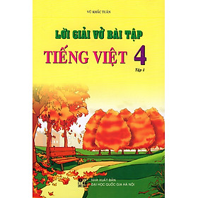 Download sách Lời Giải Vở Bài Tập Tiếng Việt Lớp 4 (Tập 1)