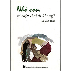 Nhỏ Con, Có Chịu Thôi Đi Không?