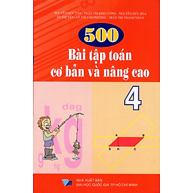 Download sách 500 Bài Tập Toán Cơ Bản Và Nâng Cao Lớp 4