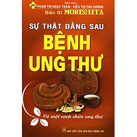 Nơi bán Sự Thật Đằng Sau Bệnh Ung Thư - Giá Từ -1đ