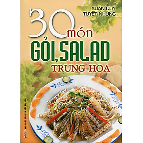 Download sách 30 Món Gỏi, Salad Trung Hoa