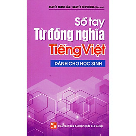 Sổ Tay Từ Đồng Nghĩa Tiếng Việt (Dành Cho Học Sinh)