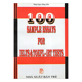 Download sách 100 Sample Essays For IELTS & TOEFL - iBT Tests