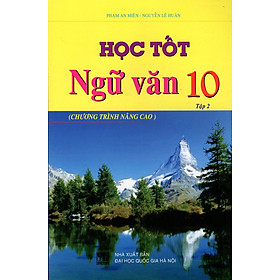 Download sách Học Tốt Ngữ Văn Lớp 10 (Nâng Cao) - Tập 2