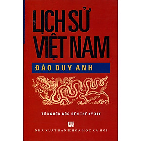 Download sách Lịch Sử Việt Nam (Từ Nguồn Gốc Đến Thế Kỷ XIX)