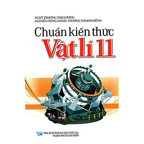 Download sách Chuẩn Kiến Thức Vật Lí Lớp 11 (2013)