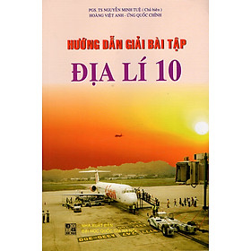 Download sách Hướng Dẫn Giải Bài Tập Địa Lí Lớp 10