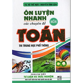 Hình ảnh Ôn Luyện Nhanh Các Chuyên Đề Môn Toán