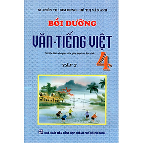 Nơi bán Bồi Dưỡng Văn - Tiếng Việt Lớp 4 (Tập 2) - Giá Từ -1đ