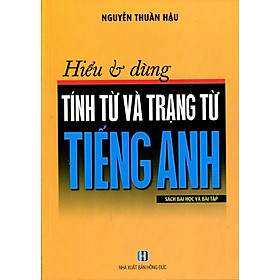 Download sách Hiểu Và Dùng Tính Từ Và Trạng Từ Tiếng Anh