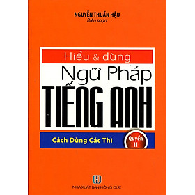 Nơi bán Hiểu Và Dùng Ngữ Pháp Tiếng Anh (Quyển 2) - Giá Từ -1đ