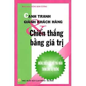 Cạnh Tranh Giành Khách Hàng & Chiến Thắng Bằng Giá Trị