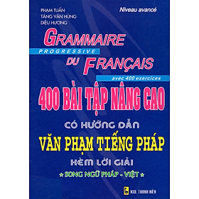 Download sách 400 Bài Tập Nâng Cao Có Hướng Dẫn Văn Phạm Tiếng Pháp Kèm Lời Giải (Song Ngữ Pháp-Việt) 