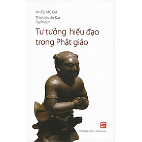 Nơi bán Tư Tưởng Hiếu Đạo Trong Phật Giáo - Giá Từ -1đ