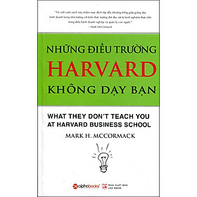 Download sách Những Điều Trường Harvard Không Dạy Bạn (Tái Bản 2015)