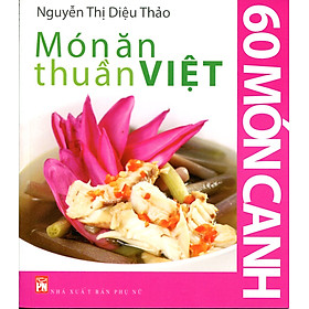 Download sách Món Ăn Thuần Việt - 60 Món Canh