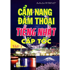 Nơi bán Cẩm Nang Đàm Thoại Tiếng Nhật Cấp Tốc (Tập 1) - Giá Từ -1đ