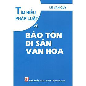 Tìm Hiểu Pháp Luật Về Bảo Tồn Di Sản Văn Hóa