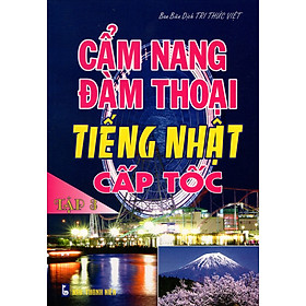 Download sách Cẩm Nang Đàm Thoại Tiếng Nhật Cấp Tốc (Tập 3)