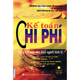 Kế Toán Chi Phí (Dùng Cho Sinh Viên Khối Ngành Kinh Tế)