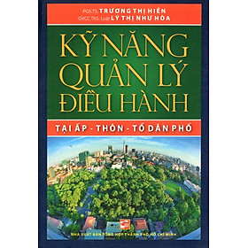 Kỹ Năng Quản Lý Điều Hành Tại Ấp - Thôn - Tổ Dân Phố