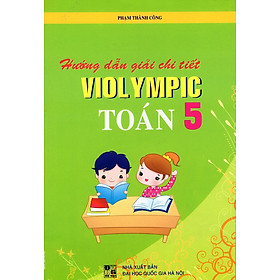 Download sách Hướng Dẫn Giải Chi Tiết Violympic Toán Lớp 5