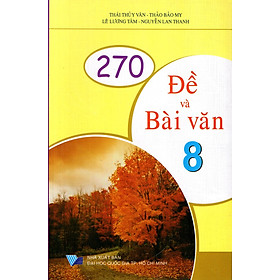 Download sách 270 Đề Và Bài Văn Lớp 8