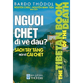 Sách Người Chết Đi Về Đâu? - Vân Hương
