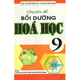 Nơi bán Chuyên Đề Bồi Dưỡng Hóa Học 9 - Giá Từ -1đ