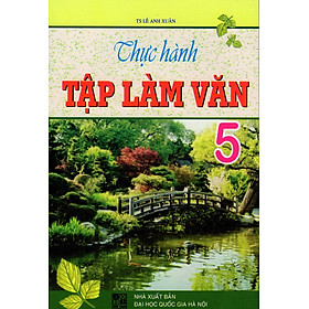 Thực Hành Tập Làm Văn Lớp 5 