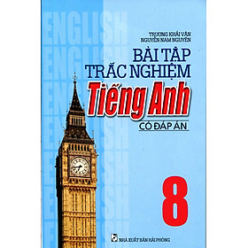 Nơi bán Bài Tập Trắc Nghiệm Tiếng Anh Lớp 8 (Có Đáp Án) - Giá Từ -1đ