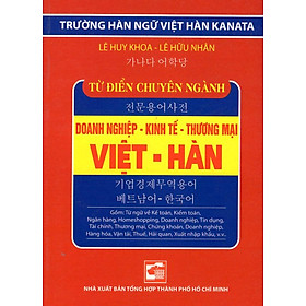 Nơi bán Từ Điển Việt - Hàn (Chuyên Ngành Doanh Nghiệp - Kinh Tế - Thương Mại) (Sách Bỏ Túi) - Giá Từ -1đ