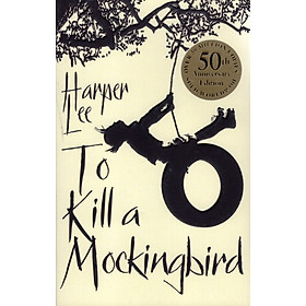 To Kill A Mockingbird (Paperback) - 50th Anniversary Edition - Giết con chim nhại