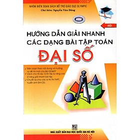 Download sách Hướng Dẫn Giải Nhanh Các Dạng Bài Tập Toán Đại Số