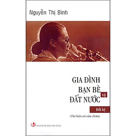 Gia Đình, Bạn Bè Và Đất Nước (Tái Bản 2015)