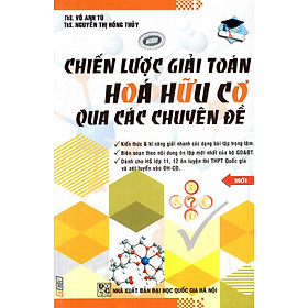 Chiến Lược Giải Toán Hóa Hữu Cơ Qua Các Chuyên Đề