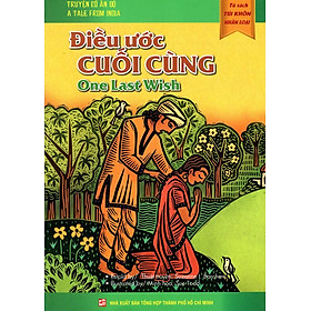 Nơi bán Tủ Sách Túi Khôn Nhân Loại - Điều Ước Cuối Cùng (Song Ngữ Anh - Việt) - Giá Từ -1đ