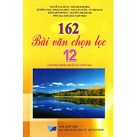 Download sách 162 Bài Văn Chọn Lọc Lớp 12