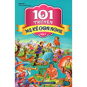 101 Truyện Mẹ Kể Con Nghe (Tập 1)